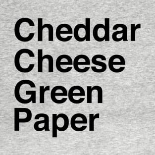 Cheddar/Cheese/Paper/Green T-Shirt